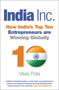 cover of the book India Inc.: How India's Top Ten Entrepreneurs are Winning Globally