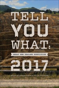 cover of the book Tell You What: Great New Zealand Nonfiction 2017