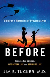 cover of the book Before: Children's Memories of Previous Lives