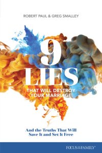 cover of the book 9 Lies That Will Destroy Your Marriage: And the Truths That Will Save It and Set It Free