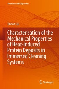 cover of the book Characterisation of the Mechanical Properties of Heat-Induced Protein Deposits in Immersed Cleaning Systems