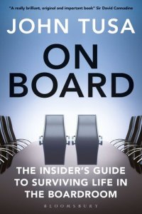 cover of the book On Board: The Insider's Guide to Surviving Life in the Boardroom