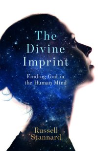 cover of the book The Divine Imprint: Finding God in the Human Mind