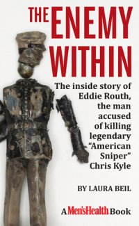 cover of the book The Enemy Within: The inside story of Eddie Routh, the man accused of killing legendary "American Sniper" Chris Kyle