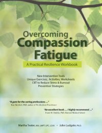 cover of the book Overcoming Compassion Fatigue: A Practical Resilience Workbook