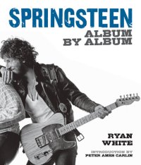 cover of the book Springsteen: Album by Album