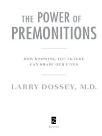 cover of the book The Power of Premonitions: How Knowing the Future Can Shape Our Lives