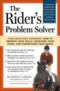 cover of the book The Rider's Problem Solver: Your Questions Answered: How to Improve Your Skills, Overcome Your Fears, and Understand Your Horse