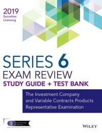 cover of the book Wiley Series 6 Securities Licensing Exam Review 2019 + Test Bank: The Investment Company and Variable Contracts Products Representative Examination