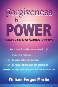 cover of the book Forgiveness Is Power: A User's Guide to Why and How to Forgive