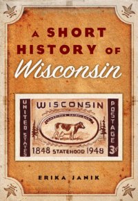 cover of the book A Short History of Wisconsin