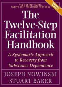 cover of the book The Twelve Step Facilitation Handbook: A Systematic Approach to Recovery from Substance Dependence