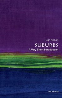 cover of the book Suburbs: A Very Short Introduction