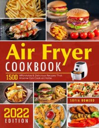 cover of the book Air Fryer Cookbook: 1500 Affordable & Delicious Recipes That Anyone Can Cook at Home