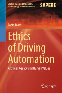 cover of the book Ethics of Driving Automation: Artificial Agency and Human Values