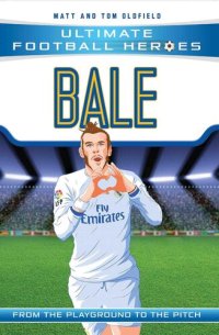 cover of the book Bale (Ultimate Football Heroes)--Collect Them All!