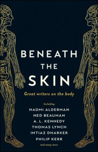 cover of the book Beneath the Skin: Love Letters to the Body by Great Writers