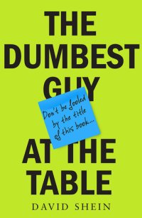 cover of the book The Dumbest Guy at the Table