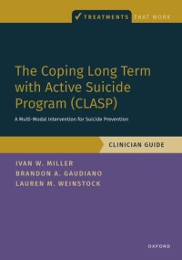 cover of the book The Coping Long Term with Active Suicide Program (Clasp): A Multi-Modal Intervention for Suicide Prevention