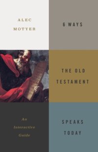 cover of the book 6 Ways the Old Testament Speaks Today: An Interactive Guide