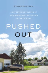 cover of the book Pushed Out: Contested Development and Rural Gentrification in the Us West