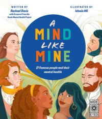 cover of the book A Mind Like Mine: 21 famous people and their mental health