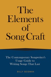 cover of the book The Elements of Song Craft: The Contemporary Songwriter's Usage Guide To Writing Songs That Last