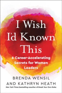 cover of the book I Wish I'd Known This: 6 Career-Accelerating Secrets for Women Leaders