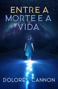 cover of the book Entre a Morte e a Vida