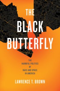 cover of the book The Black Butterfly: The Harmful Politics of Race and Space in America