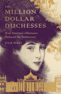 cover of the book The Million Dollar Duchesses