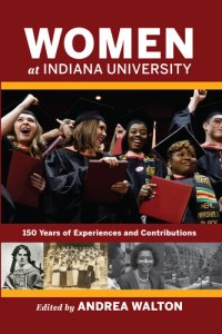 cover of the book Women at Indiana University: 150 Years of Experiences and Contributions