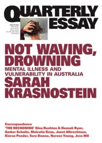 cover of the book Not Waving, Drowning: Mental Illness and Vulnerability in AustraliaQuarterly Essay 85: On mental health and vulnerability