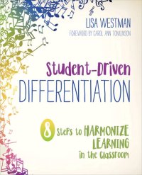 cover of the book Student-Driven Differentiation: 8 Steps to Harmonize Learning in the Classroom