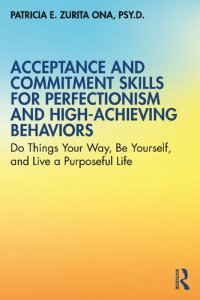 cover of the book Acceptance and Commitment Skills for Perfectionism and High-Achieving Behaviors