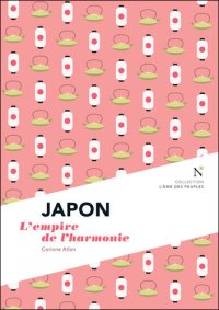 cover of the book Japon: L'empire de l'harmonie: L'Âme des Peuples