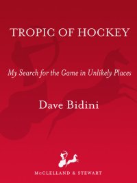 cover of the book Tropic of Hockey: My Search for the Game in Unlikely Places