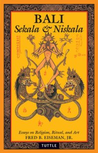 cover of the book Bali: Sekala & Niskala: Essays on Religion, Ritual, and Art