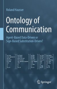 cover of the book Ontology of Communication: Agent-Based Data-Driven or Sign-Based Substitution-Driven?