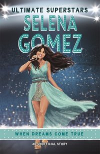 cover of the book Ultimate Superstars: Selena Gomez