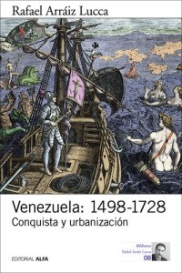 cover of the book Venezuela: 1498-1728: Conquista y urbanización