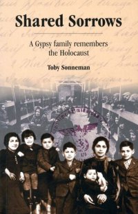 cover of the book Shared Sorrows: A Gypsy Family Remembers the Holocaust