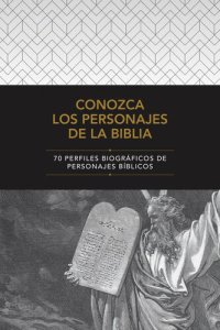 cover of the book Conozca los personajes de la Biblia: 70 perfiles biográficos de personajes bíblicos