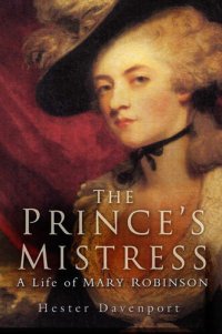 cover of the book The Prince's Mistress, Perdita: A Life of Mary Robinson