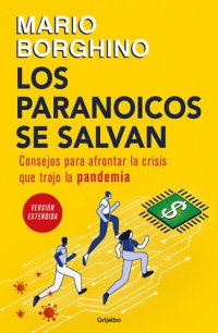 cover of the book Los paranoicos se salvan (Versión extendida): Consejos para afrontar la crisis que trajo la pandemia