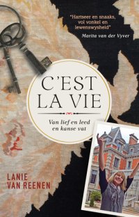 cover of the book C'est la vie: Van lief en leed en kanse vat