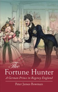 cover of the book The Fortune Hunter: A German Prince in Regency England