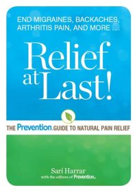 cover of the book Relief at Last!: The Prevention® Guide to Natural Pain Relief