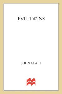 cover of the book Evil Twins: Chilling True Stories of Twins, Killing and Insanity