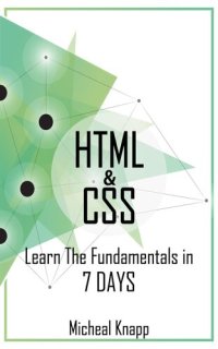 cover of the book HTML & CSS: Learn the Fundaments in 7 Days